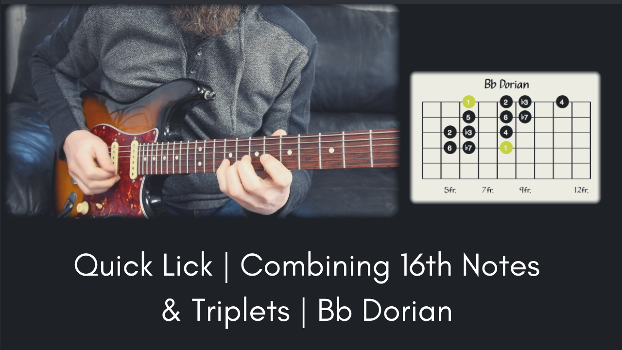 Quick Lick | Combining 16th Notes & Triplets | Bb Dorian
