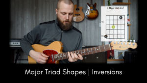 Major Triad Shapes & Inversions - Practice Makes Better Music