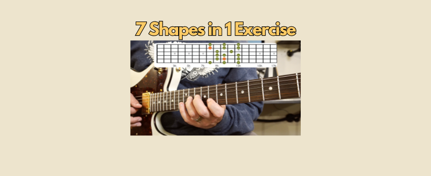 7 Major Scale Shapes Exercise