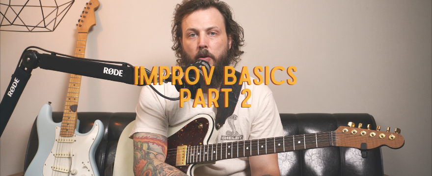 Building Vocabulary For Improvisation: Guitar Improv Basics (Part 2)